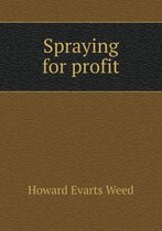 Spraying for profit
