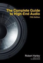 The Complete Guide to High-End Audio