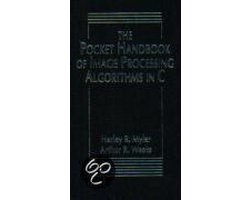 The Pocket Handbook Of Image Processing Algorithms In C