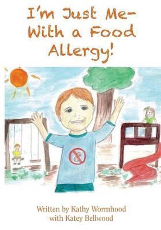 I'm Just Me - With A Food Allergy! - cover