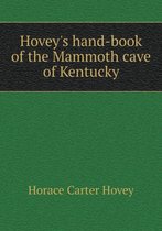 Hovey's Hand-Book of the Mammoth Cave of Kentucky