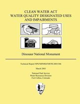 Clean Water ACT Water Quality Designated Uses and Impairments
