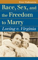 Landmark Law Cases and American Society - Race, Sex, and the Freedom to Marry