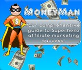 MoneyMan: Affiliate Marketing Success Guide