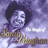 Sarah Vaughan - the Magic of