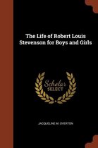 The Life of Robert Louis Stevenson for Boys and Girls