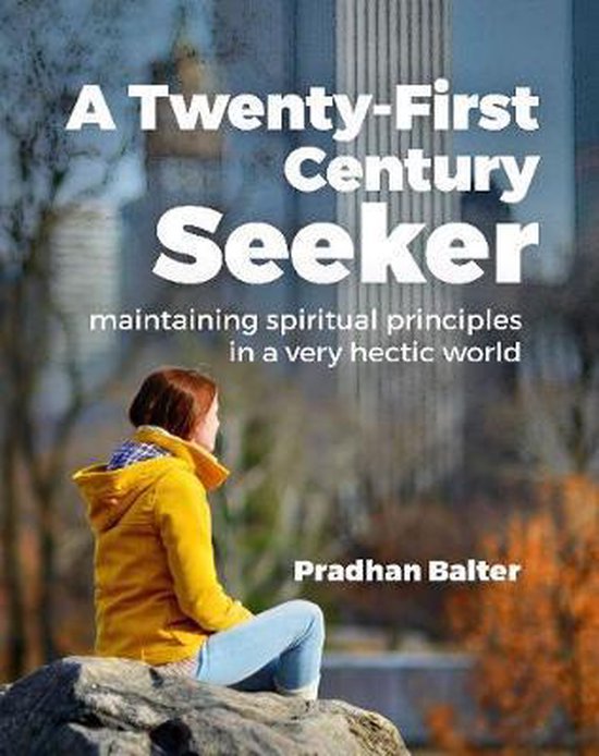 Pradhan Balter - A Twenty-First Century Seeker