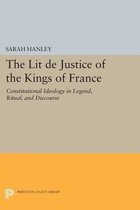 The "Lit de Justice" of the Kings of France - Constitutional Ideology in Legend, Ritual, and Discourse