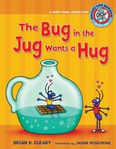 Sounds Like Reading ® 1 - The Bug in the Jug Wants a Hug