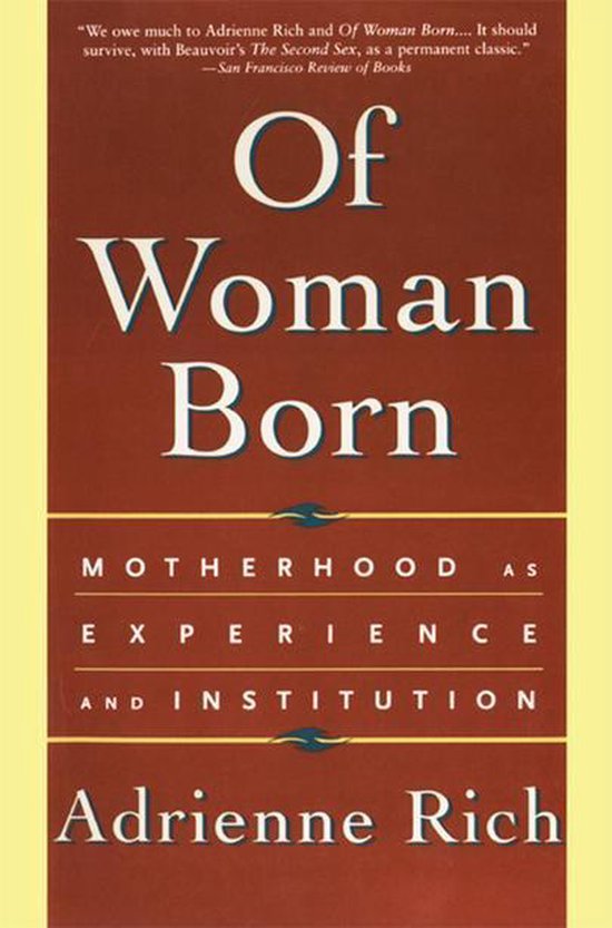 adrienne rich of woman born motherhood as experience and institution