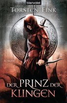 Schattenprinz-Trilogie 2 - Der Prinz der Klingen