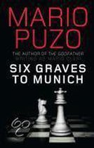 Six Graves To Munich