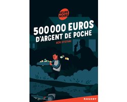 500 000 euros d'argent de poche