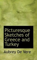 Picturesque Sketches of Greece and Turkey