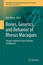 Developments in Primatology: Progress and Prospects - Bones, Genetics, and Behavior of Rhesus Macaques