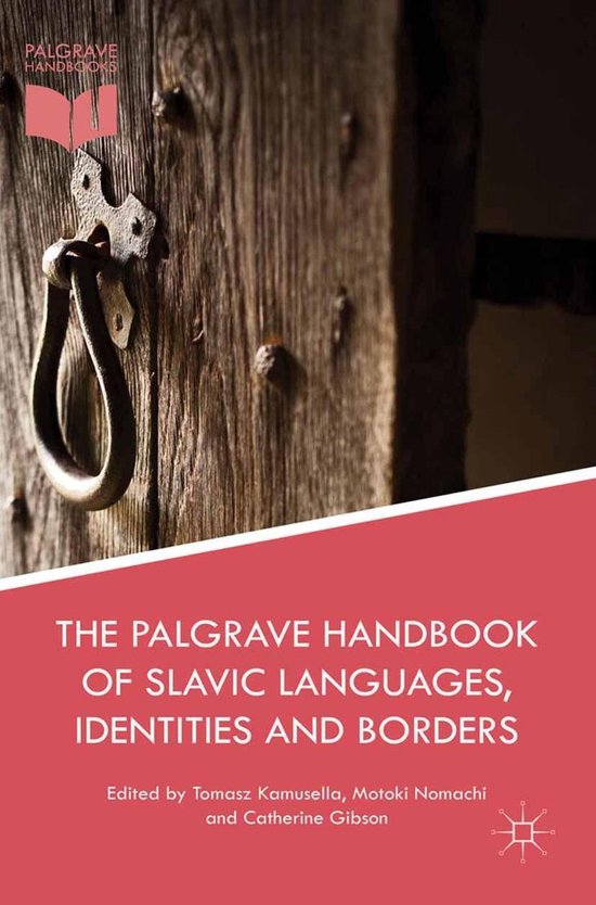 The Palgrave Handbook of Slavic Languages, Identities and Bo ... - cover