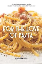 For the Love of Pasta