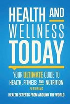 Health and Wellness Today