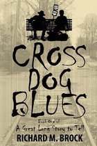 Cross Dog Blues