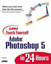 Sams Teach Yourself Adobe Photoshop 5 in 24 Hours