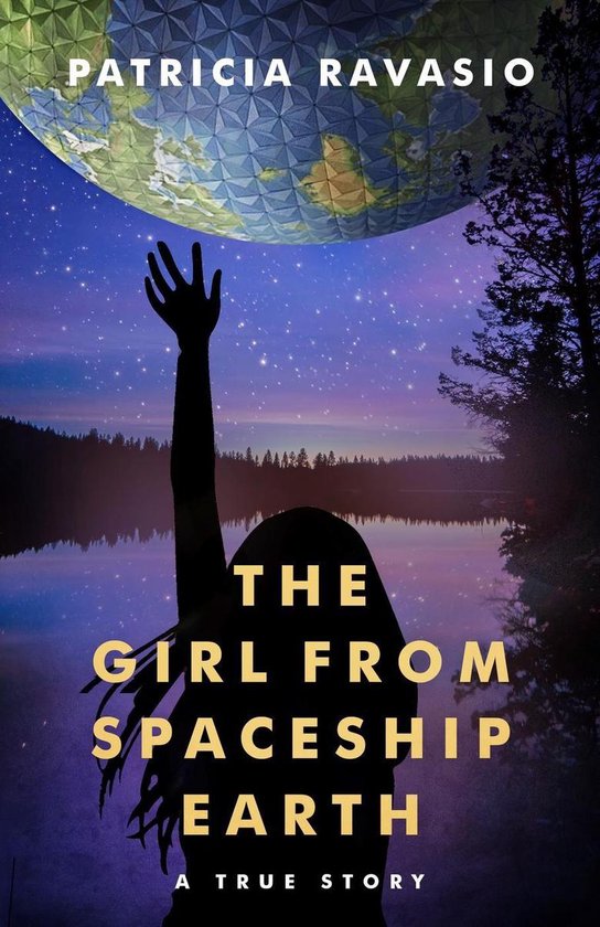 The Girl from Spaceship Earth: A True Story - cover