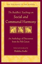 The Teachings of the Buddha - The Buddha's Teachings on Social and Communal Harmony