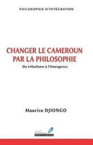 Changer Le Cameroun Par La Philosophie