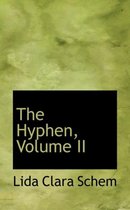 The Hyphen, Volume II