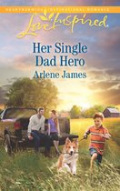 The Prodigal Ranch 2 - Her Single Dad Hero (Mills & Boon Love Inspired) (The Prodigal Ranch, Book 2)