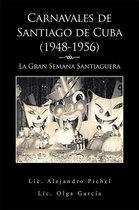 Carnavales De Santiago De Cuba (1948-1956)