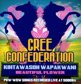 Cree Confederation - Kihtawasoh Wapakwami - Beautiful Flowers (CD)