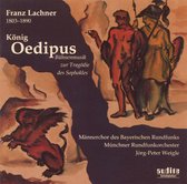 Mannerchor Bayerischen Rundfunks - King Oedipus (CD)