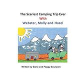 The Scariest Camping Trip Ever with Webster, Molly and Hazel