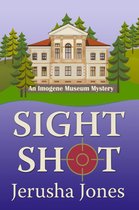 An Imogene Museum Mystery 3 - Sight Shot