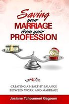 Saving Your Marriage from Your Profession