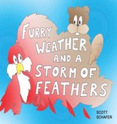 Furry Weather and a Storm of Feathers
