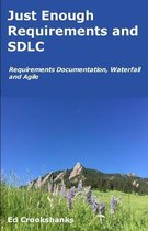 Just Enough Requirements and Sdlc