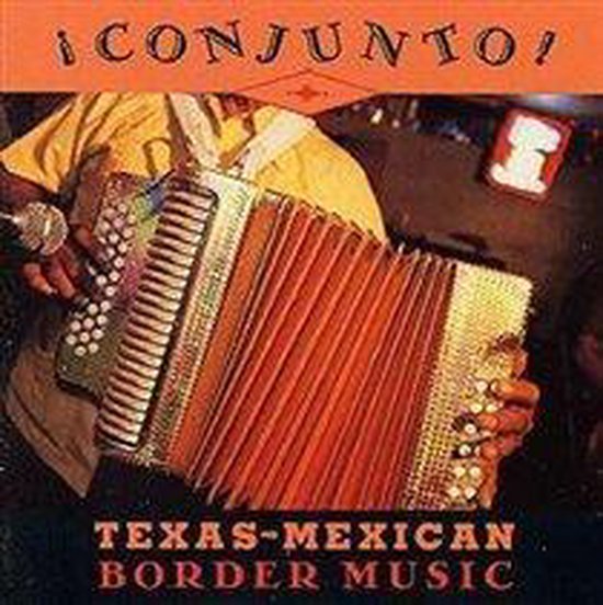 Conjunto!: Texas-Mexican Border Music, Vol. 3