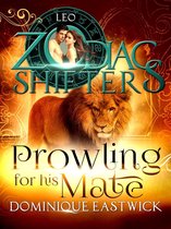 Zodiac Sanctuary Book 4 - Prowling for His Mate