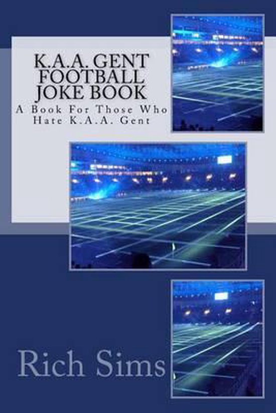 K.A.A. GENT Football Joke Book, Rich Sims | 9781517782801 | Boeken