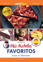 cocinar con la Thermomix - MIXtipp: Mis Pasteles Favoritos (español)
