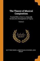 The Theory of Musical Composition