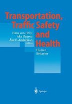 Transportation, Traffic Safety and Health - Human Behavior
