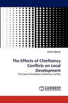 The Effects of Chieftaincy Conflicts on Local Development