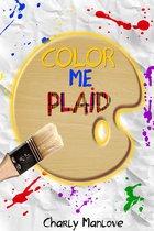 Color Me Plaid - Color Me Plaid