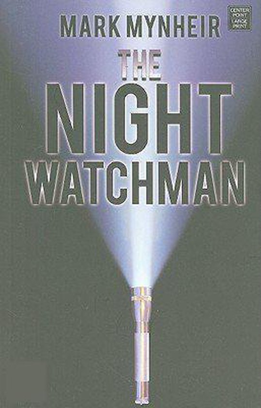 The Night Watchman 9781602857193 Mark Mynheir Boeken