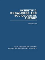 Scientific Knowledge and Sociological Theory