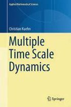 Multiple Time Scale Dynamics