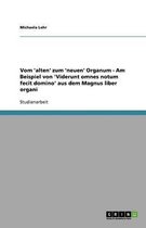 Vom 'alten' zum 'neuen' Organum - Am Beispiel von 'Viderunt omnes notum fecit domino' aus dem Magnus liber organi
