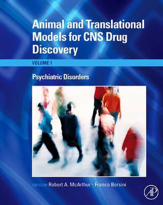Animal and Translational Models for CNS Drug Discovery Psychiatric